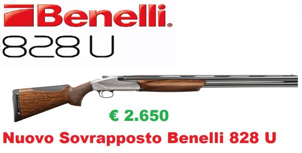 Nuovo Sovrapposto Benelli 828 U € 2.650