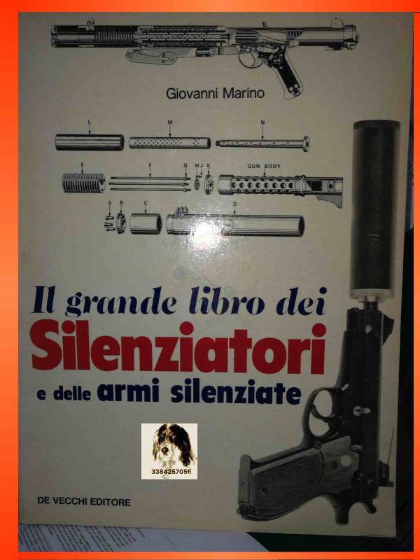 VOLUME DI GIOVANNI MARINO, RARISSIMO, ''IL GRANDE LIBRO DEI SILENZIATORI ,