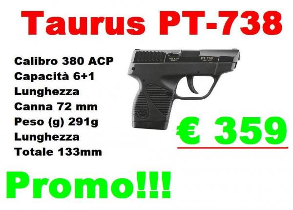 Taurus PT-738 Leggerissima! Arma Nuova a solo € 359