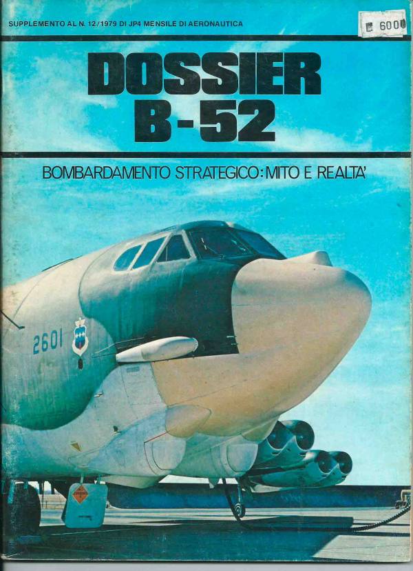 JP4 DOSSIER B-52  Bombardamento strategico: mito e realta'